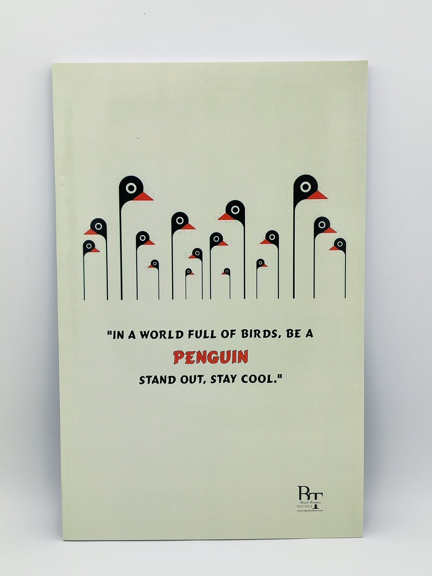 Register “In A World Full Of Birds, Be A Penguin Stand Out, Stay Cool”