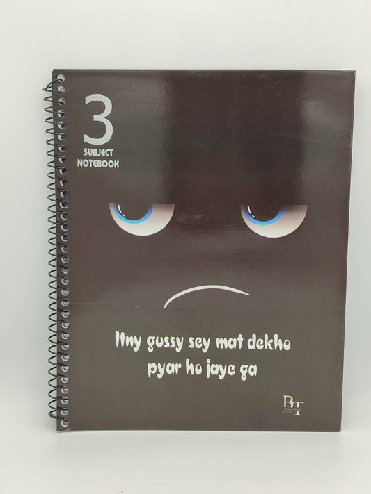 Subject Notebook “Itny Gussy Sey Mat Dekho Pyar Ho Jaye Ga ”