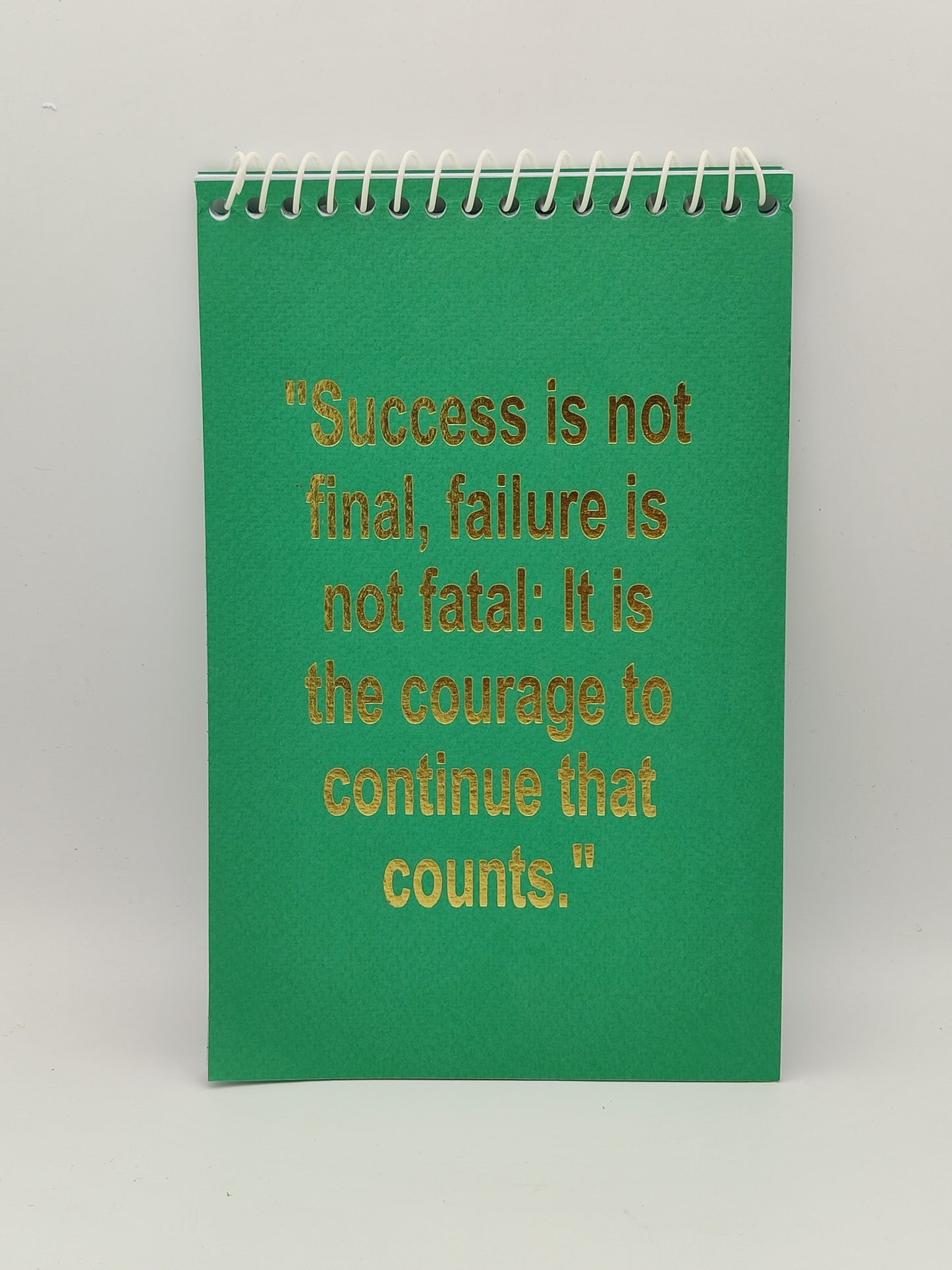 Diary "Success Is Not Final, Failure Is Not Fatal"