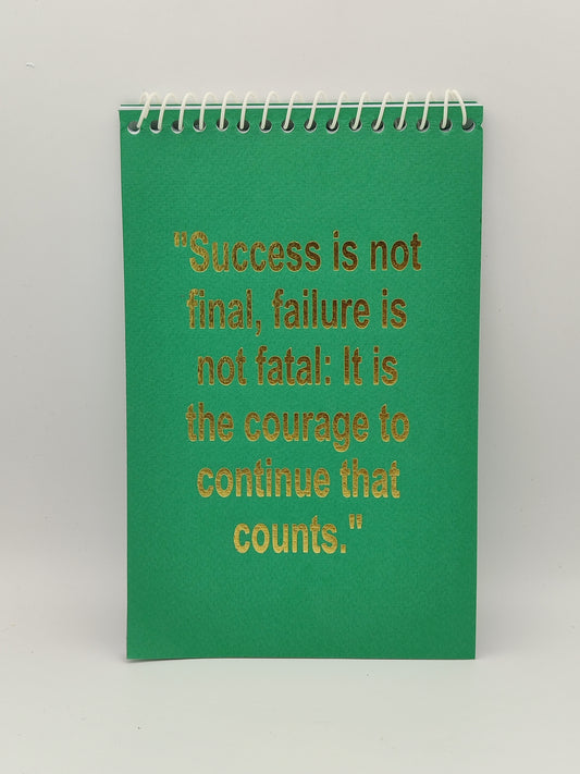 Diary "Success Is Not Final, Failure Is Not Fatal"