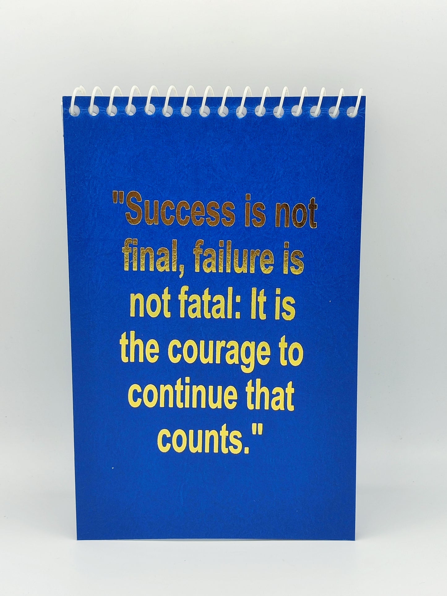 Diary "Success Is Not Final, Failure Is Not Fatal"