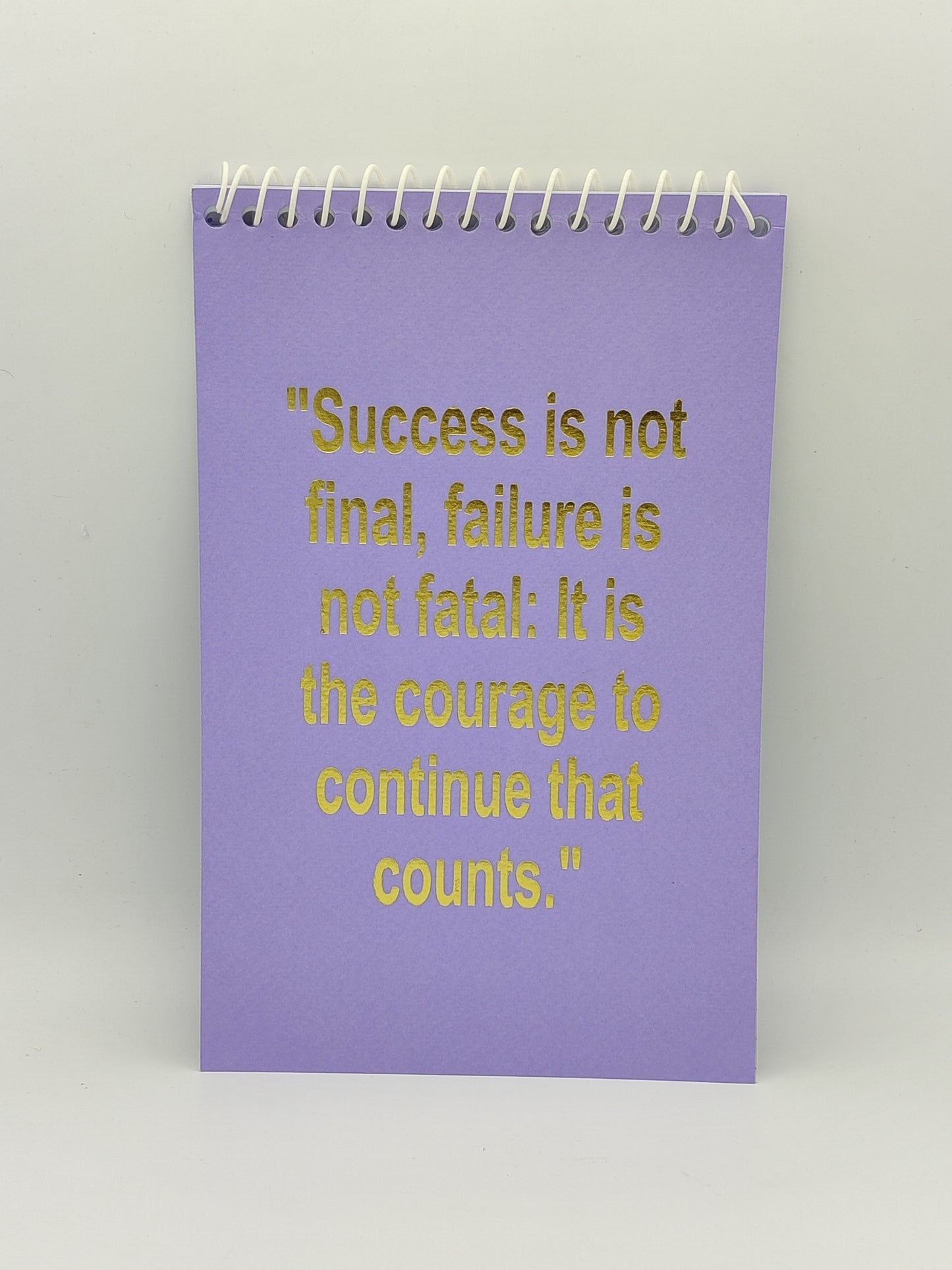 Diary "Success Is Not Final, Failure Is Not Fatal"