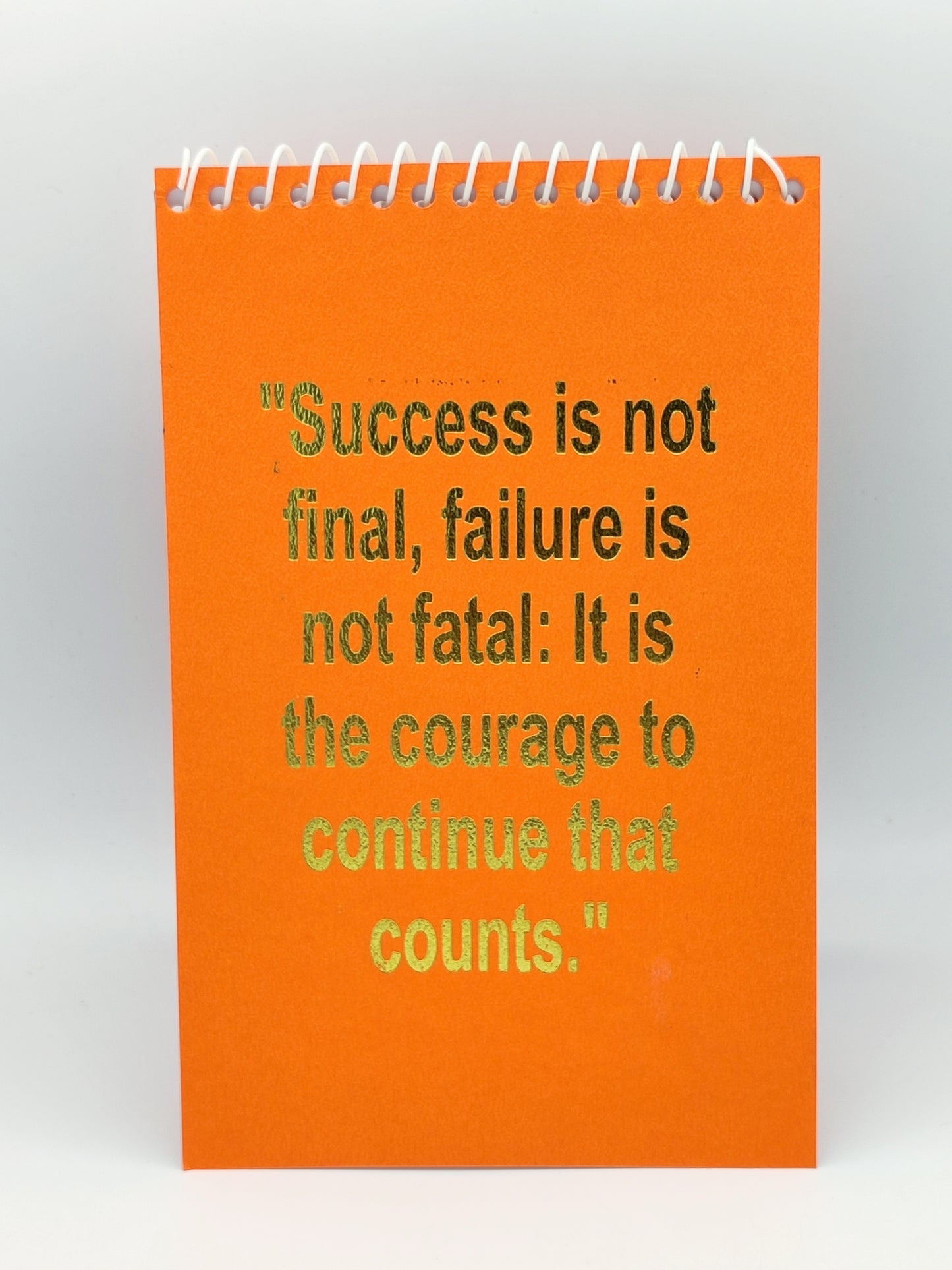 Diary "Success Is Not Final, Failure Is Not Fatal"