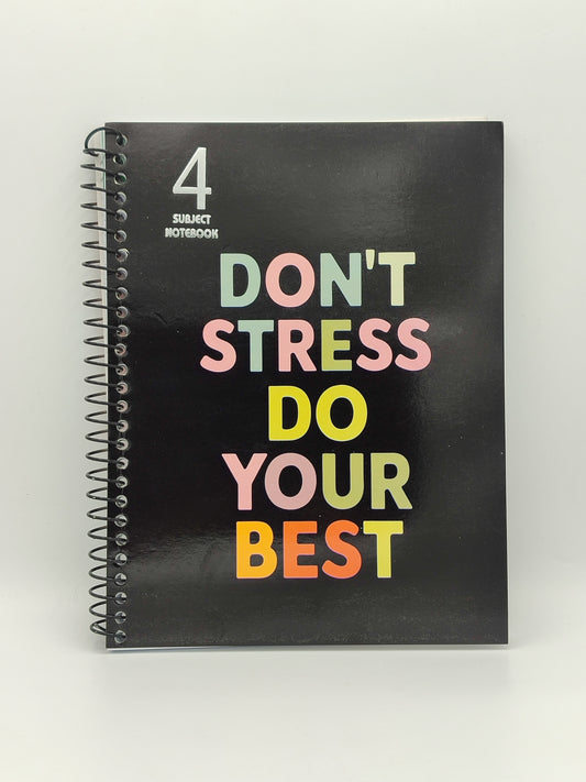 Subject Notebook B4 "Don't Stress Do Your Best"