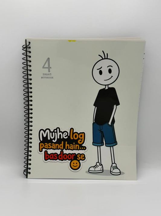 Subject Notebook “Mujhe Log Pasand Hain Bas Door Se”